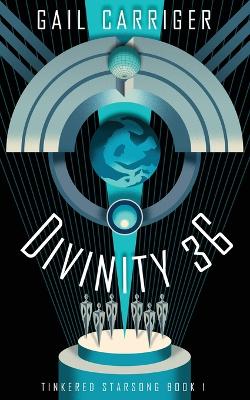 Divinity 36: Tinkered Starsong Book 1 book