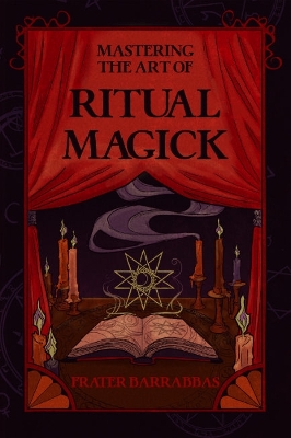 Mastering the Art of Ritual Magick book