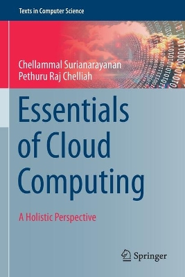 Essentials of Cloud Computing: A Holistic Perspective book