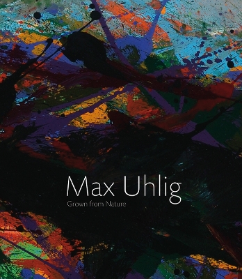 Max Uhlig: Grown From Nature book