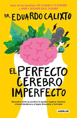 El perfecto cerebro imperfecto / The Perfect Imperfect Brain book