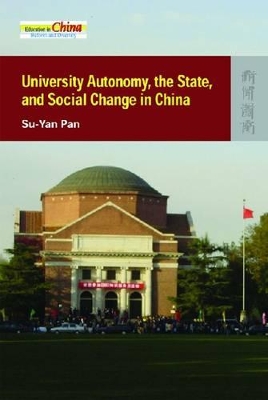 University Autonomy, the State, and Social Change in China book