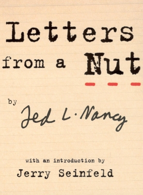 Letters From A Nut by Ted L Nancy