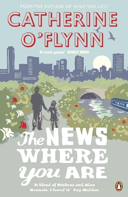 The News Where You Are by Catherine O'Flynn