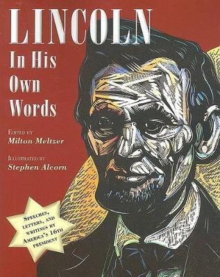 Lincoln in His Own Words by Meltzer, Milton