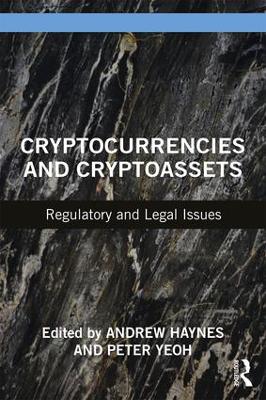 Cryptocurrencies and Cryptoassets: Regulatory and Legal Issues book