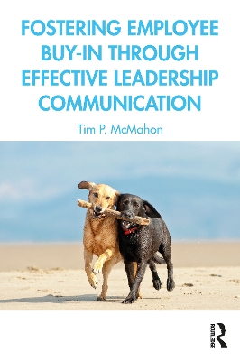 Fostering Employee Buy-in Through Effective Leadership Communication book
