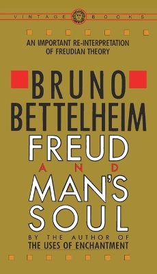 Freud And Man's Soul by Bruno Bettelheim