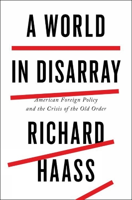 A World In Disarray by Richard Haass