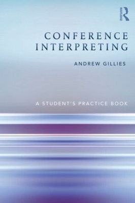 Conference Interpreting by Andrew Gillies