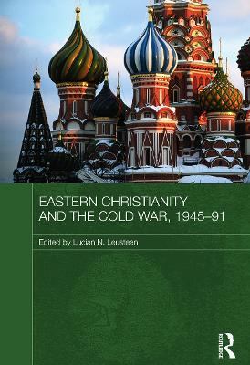 Eastern Christianity and the Cold War, 1945-91 book