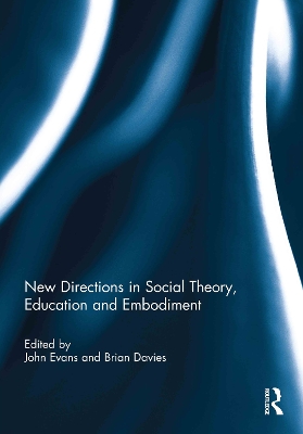 New Directions in Social Theory, Education and Embodiment book