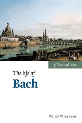 Life of Bach by Peter Williams