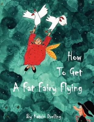 How To Get A Fat Fairy Flying book