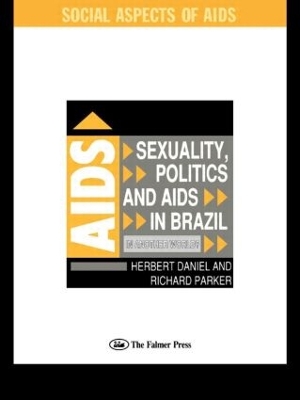 Sexuality, Politics and AIDS in Brazil book