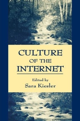 Culture of the Internet by Sara Kiesler