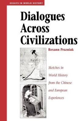 Dialogues Across Civilizations by Roxann Prazniak