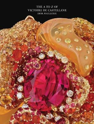 Dior Joaillerie: The Dictionary of Victoire de Castellane book