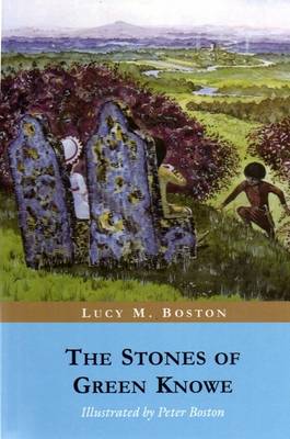The The Stones of Green Knowe by L M Boston
