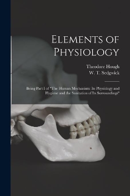 Elements of Physiology; Being Part I of 