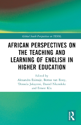 African Perspectives on the Teaching and Learning of English in Higher Education by Alexandra Esimaje