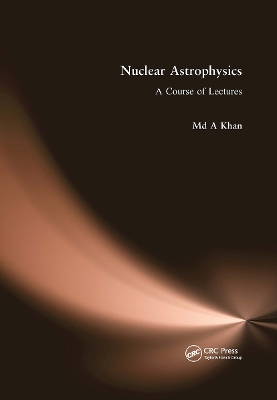 Nuclear Astrophysics: A Course of Lectures book