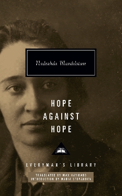 Hope Against Hope: Introduction by Maria Stepanova by Nadezhda Mandelstam