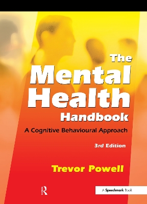 The Mental Health Handbook: A Cognitive Behavioural Approach book
