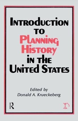 Introduction to Planning History in the United States by Donald A. Krueckeberg