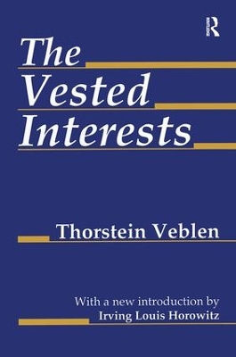 The Vested Interests by Thorstein Veblen