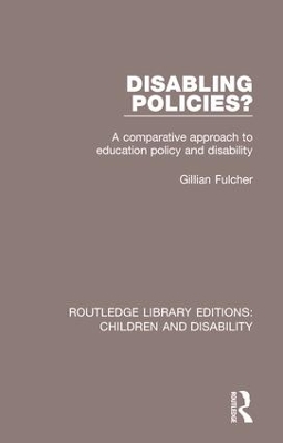 Disabling Policies?: A Comparative Approach to Education Policy and Disability book