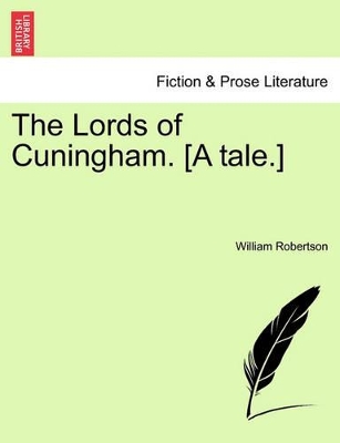 The Lords of Cuningham. [A Tale.] book