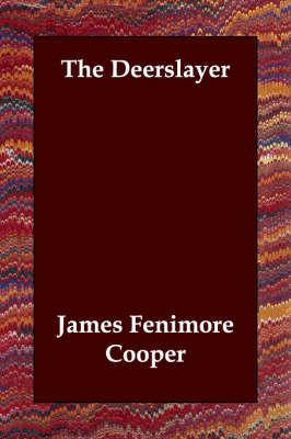 The Deerslayer by James Fenimore Cooper