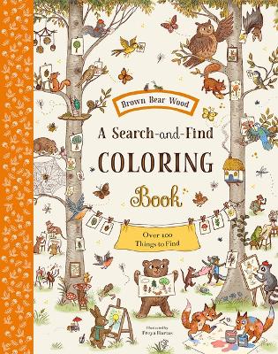 Brown Bear Wood: A Search-And-Find Coloring Book: Over 100 Things to Find book