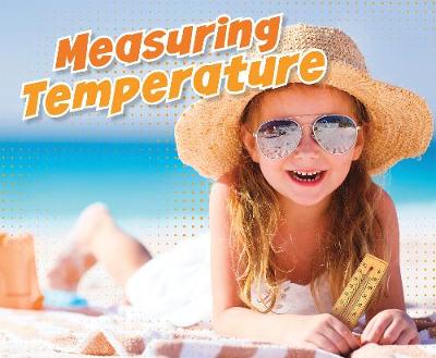 Measuring Temperature by Martha E. H. Rustad