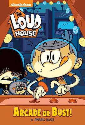 Arcade or Bust! (the Loud House) book