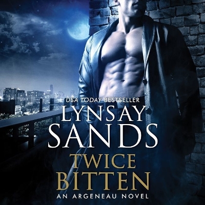 Twice Bitten: An Argeneau Novel by Lynsay Sands