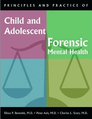 Principles and Practice of Child and Adolescent Forensic Mental Health book