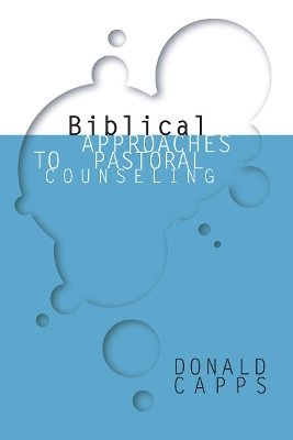 Biblical Approaches to Pastoral Counseling book