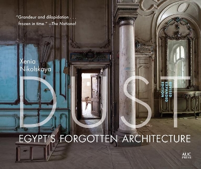 Dust: Egypt's Forgotten Architecture, Revised and Expanded Edition book