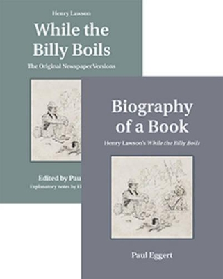 While the Billy Boils: The Original Newspaper Versions by Henry Lawson