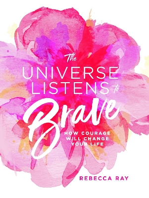 The Universe Listens To Brave book