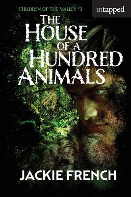 The House of a Hundred Animals by Jackie French