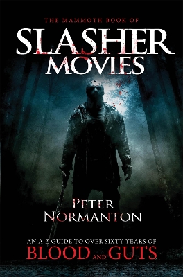 The Mammoth Book of Slasher Movies by Peter Normanton