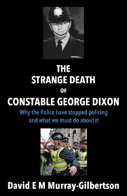 The Strange Death of Constable George Dixon book