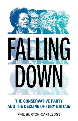 The Party's Over: The Rise and Fall of the Conservatives from Thatcher to Sunak book