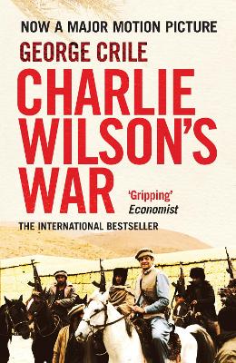 Charlie Wilson's War by George Crile