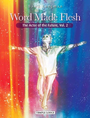 Word Made Flesh: The Actor of the Future, Vol. 2 book