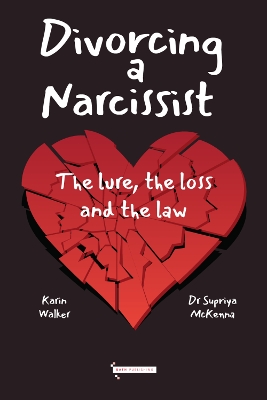 Divorcing a Narcissist: The Lure, The Loss and the Law book