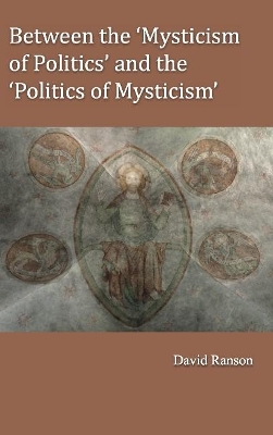 Between the 'Mysticism of Politics' and the 'Politics of Mysticism' book